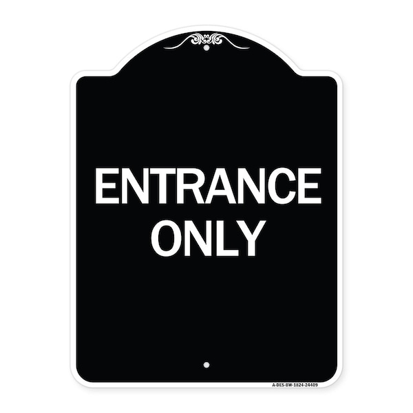 Signmission Traffic Entrance Entrance Only Heavy-Gauge Aluminum Architectural Sign, 24" x 18", BW-1824-24409 A-DES-BW-1824-24409 - main